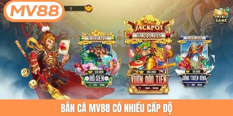 Bắn cá MV88 có nhiều cấp độ