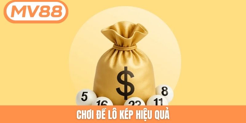 Chơi đề lô kép hiệu quả