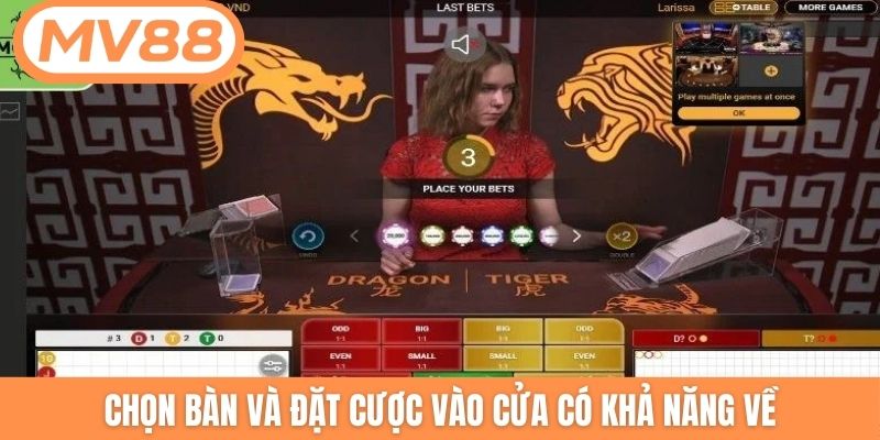 Chọn bàn và đặt cược vào cửa có khả năng về