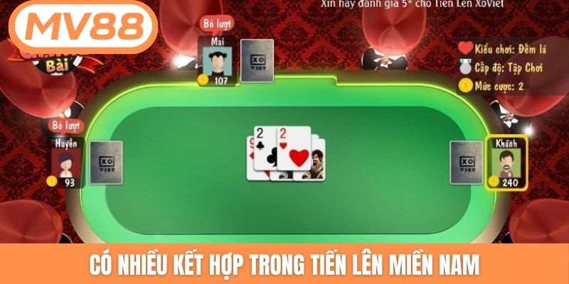 Có nhiều kết hợp trong Tiến Lên Miền Nam