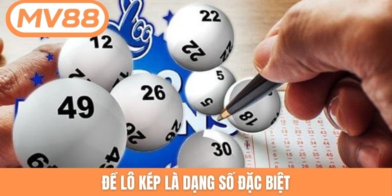 Đề lô kép là dạng số đặc biệt