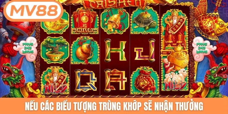 Nếu các biểu tượng trùng khớp sẽ nhận thưởng