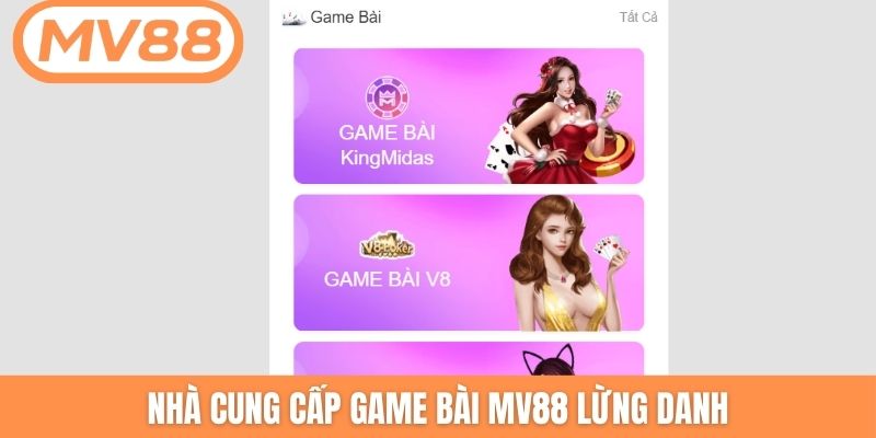 Nhà cung cấp game bài MV88 lừng danh