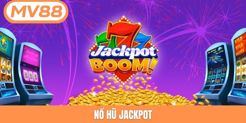 Nổ hũ Jackpot